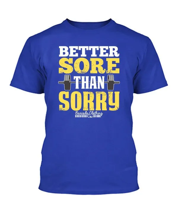 Better Sore Than Sorry