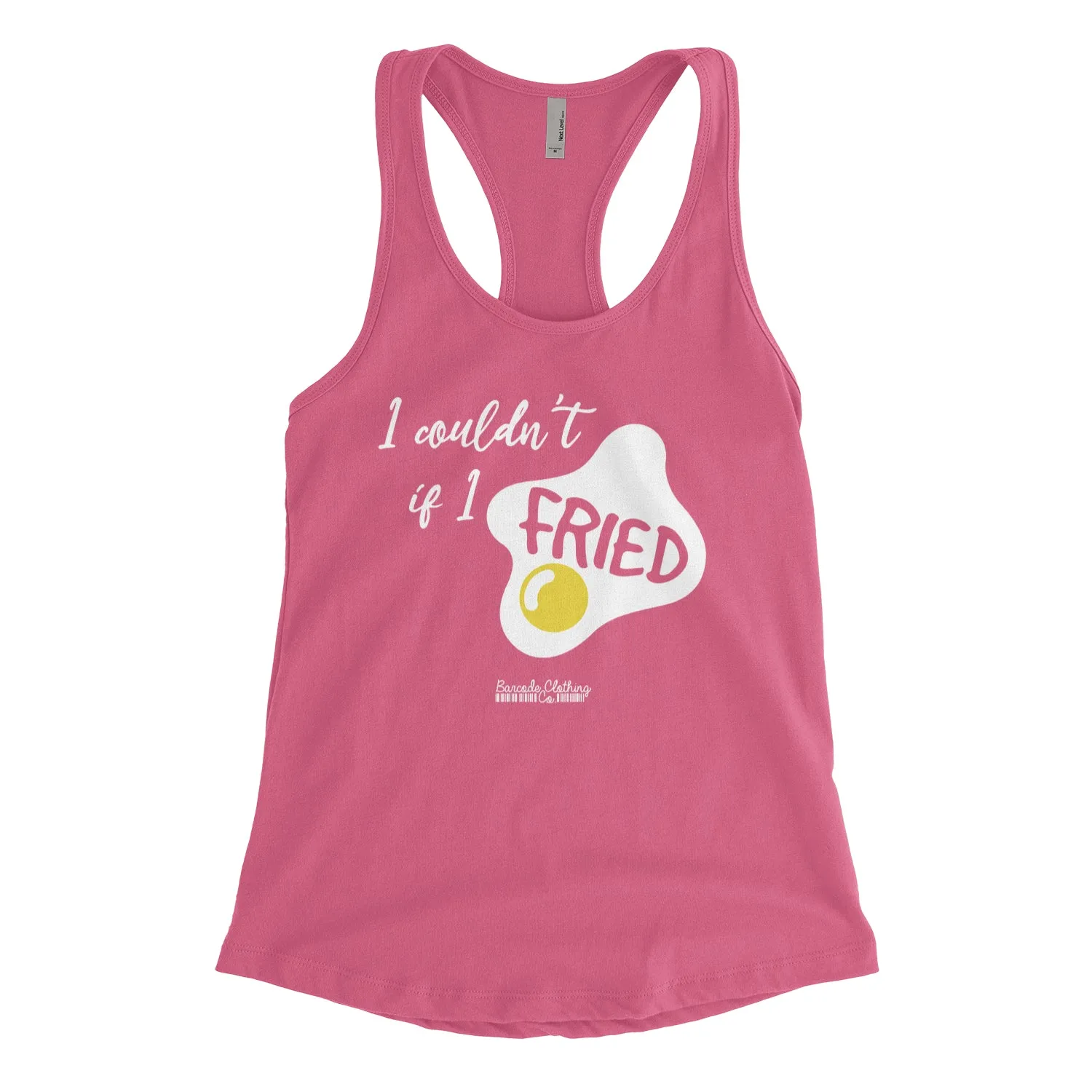 I Couldn't If I Fried