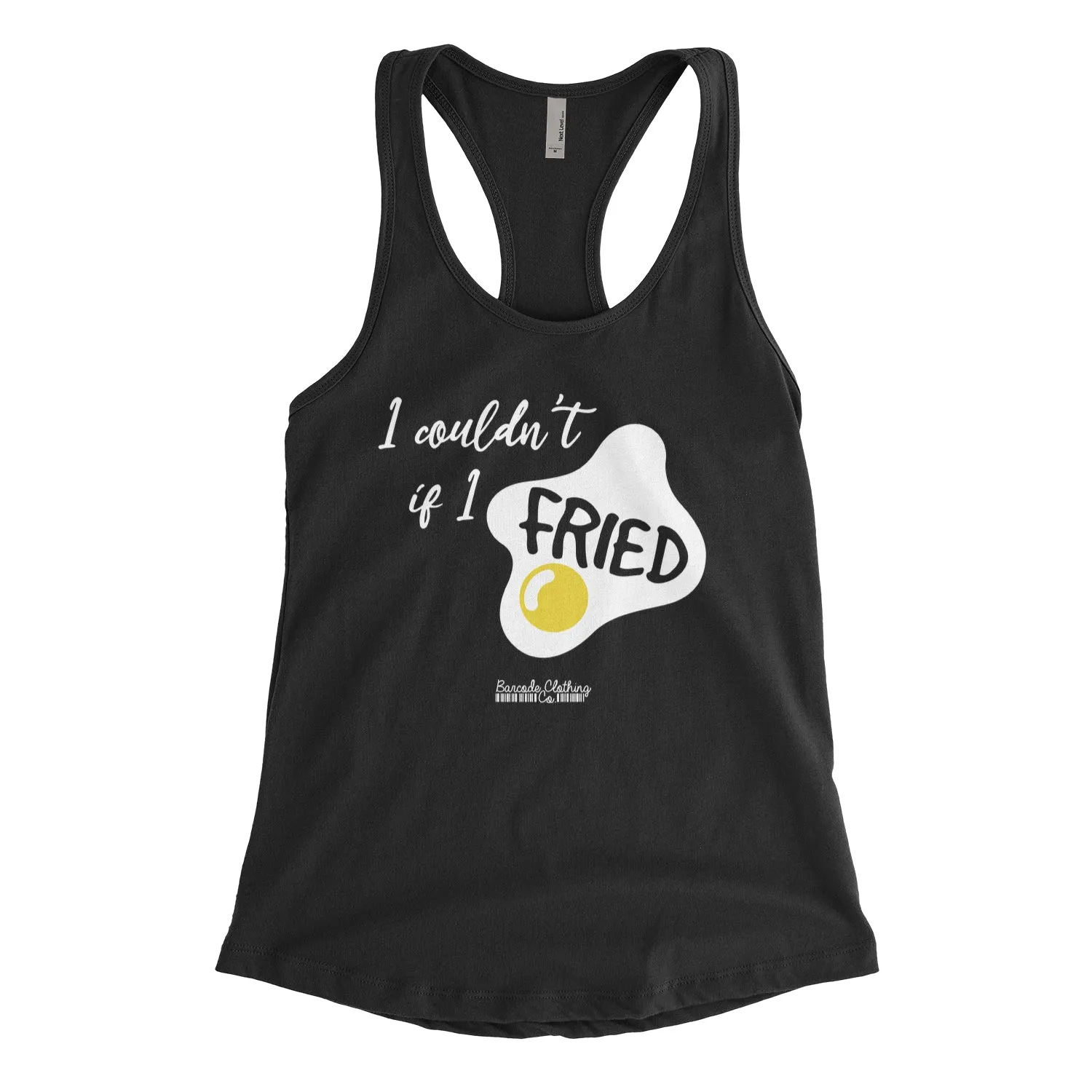 I Couldn't If I Fried