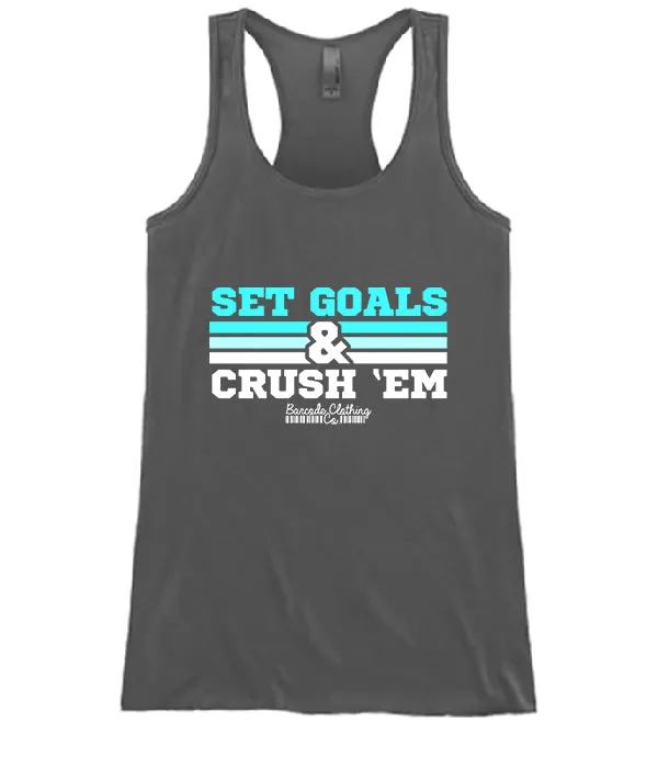 Set Goals & Crush Them