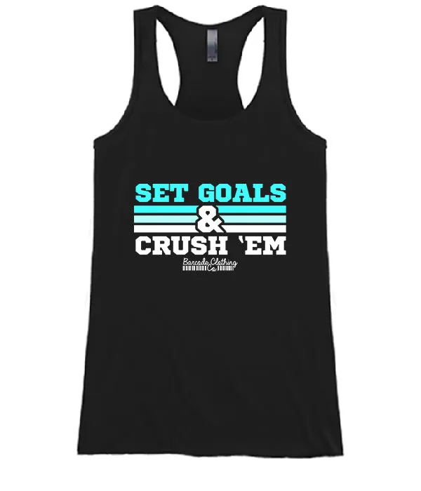 Set Goals & Crush Them