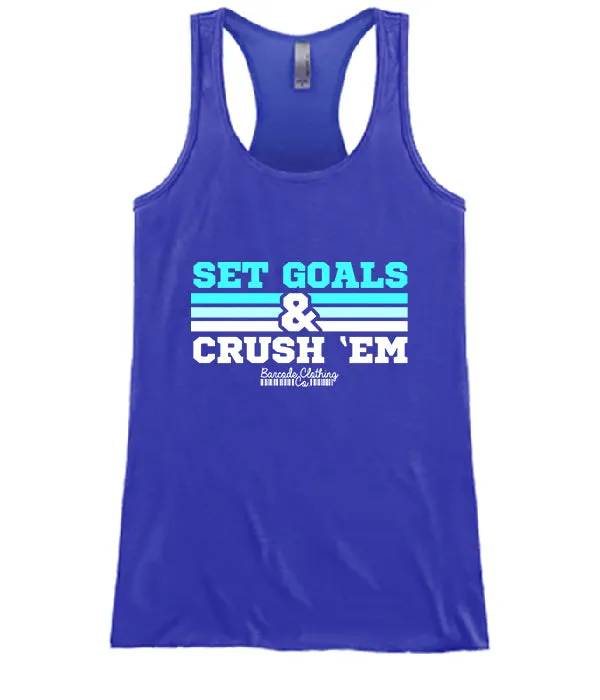 Set Goals & Crush Them